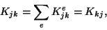 \begin{displaymath}K_{jk} = \sum_e K^e_{jk} = K_{kj},\tag{11.29}
\end{displaymath}