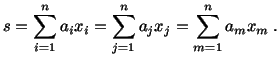 $\displaystyle s = \sum^n_{i=1}a_ix_i = \sum^n_{j=1} a_jx_j = \sum^n_{m=1}a_mx_m\ .$