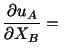 $\displaystyle \frac{\partial u_A}{\partial X_B} =\ $