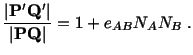 $\displaystyle \frac{\vert\mathbf{P}^\prime \mathbf{Q}^\prime\vert}{\vert\mathbf{PQ}\vert} = 1 + e_{AB} N_AN_B\ .$