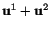 $ \mathbf{u}^1 +
\mathbf{u}^2$