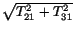 $ \sqrt{T^2_{21} + T^2_{31}}$