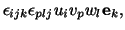 $\displaystyle \epsilon_{ijk}\epsilon_{plj}u_iv_pw_l\mathbf{e}_k,$