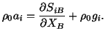 $\displaystyle \rho_0a_i = \frac{\partial S_{iB}}{\partial X_B} + \rho_0g_i.$