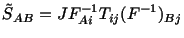 $\displaystyle \tilde S_{AB} = JF^{-1}_{Ai}T_{ij}(F^{-1})_{Bj}$