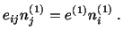 $\displaystyle e_{ij}n^{(1)}_j = e^{(1)}n^{(1)}_i\ .$