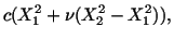 $\displaystyle c(X^2_1 + \nu (X^2_2 - X^2_1)),$