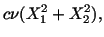 $\displaystyle c\nu (X^2_1 + X^2_2),$