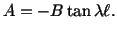 $\displaystyle A = -B\tan \lambda \ell .$