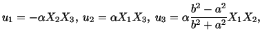 $\displaystyle u_1 = -\alpha X_2X_3,\ u_2 = \alpha X_1 X_3,\ u_3 = \alpha\frac{b^2 - a^2}{b^2 + a^2}X_1X_2,$