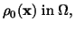 $\displaystyle \rho_0 (\mathbf{x})\ {\rm in}\ \Omega ,$