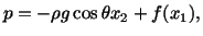 $\displaystyle p = -\rho g\cos\theta x_2 + f(x_1),$