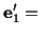 $\displaystyle \mathbf{e}^\prime_1=\ $