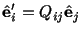 $\displaystyle \hat\mathbf{e}^\prime_i = Q_{ij}\hat\mathbf{e}_j$