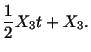 $\displaystyle \frac{1}{2} X_3t + X_3.$