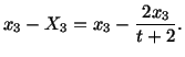 $\displaystyle x_3 - X_3 = x_3 - \frac{2x_3}{t+2}.$