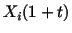 $\displaystyle X_i (1 + t)$