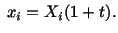 $\displaystyle \ x_i = X_i (1 + t).$