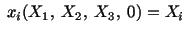 $\displaystyle \ x_i (X_1,\ X_2,\ X_3,\ 0) = X_i$