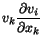 $ v_k\displaystyle\frac{\partial v_i}{\partial
x_k}$