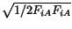 $ \sqrt{1/2 F_{iA}F_{iA}}$