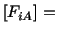 $\displaystyle \left[F_{iA}\right] =\ $