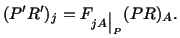 $\displaystyle (P^\prime R^\prime)_j = F_{jA\big\vert _P}(PR)_A.$