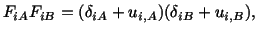 $\displaystyle F_{iA}F_{iB} = (\delta_{iA} + u_{i,A})(\delta_{iB} + u_{i,B}),$