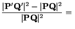 $\displaystyle \frac{\vert\mathbf{P}^\prime\mathbf{Q}^\prime \vert^2 - \vert\mathbf{P}\mathbf{Q}\vert^2}{\vert\mathbf{P}\mathbf{Q}\vert^2} =\ $