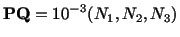 $\displaystyle \mathbf{P}\mathbf{Q} = 10^{-3}(N_1,N_2,N_3)$