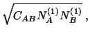 $\displaystyle \sqrt{C_{AB}N^{(1)}_AN^{(1)}_B}\ ,$