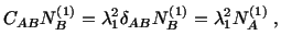 $\displaystyle C_{AB}N^{(1)}_B = \lambda^2_1\delta_{AB}N^{(1)}_B =\lambda^2_1N_A^{(1)}\ ,$