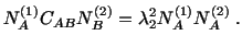 $\displaystyle N^{(1)}_AC_{AB}N^{(2)}_B = \lambda^2_2N^{(1)}_AN^{(2)}_A\ .$