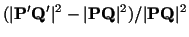 $\displaystyle (\vert\mathbf{P}^\prime\mathbf{Q}^\prime\vert^2 - \vert\mathbf{P}\mathbf{Q}\vert^2)/\vert\mathbf{P}\mathbf{Q}\vert^2$