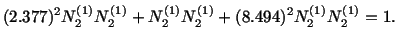 $\displaystyle (2.377)^2N^{(1)}_2 N^{(1)}_2 + N^{(1)}_2 N^{(1)}_2 + (8.494)^2N^{(1)}_2 N^{(1)}_2 = 1.$