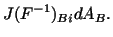 $\displaystyle J(F^{-1})_{Bi}dA_B.$