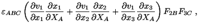 $\displaystyle \varepsilon_{ABC}\left(\frac{\partial v_1}{\partial x_1}\frac{\pa...
...rtial v_1}{\partial x_3}\frac{\partial x_3}{\partial X_A}\right)F_{2B}F_{3C}\ ,$