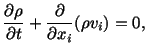 $\displaystyle \frac{\partial\rho}{\partial t} + \frac{\partial}{\partial x_i}(\rho v_i) = 0,$