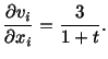 $\displaystyle \frac{\partial v_i}{\partial x_i} = \frac{3}{1+t}.$