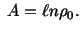 $\displaystyle \ A = \ell n\rho_0.$