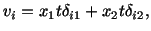 $\displaystyle v_i = x_1 t\delta_{i1} + x_2t\delta_{i2},$