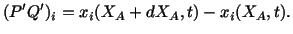 $\displaystyle (P^\prime Q^\prime )_i = x_i (X_A + dX_A,t) - x_i (X_A,t).$