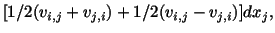 $\displaystyle [1/2(v_{i,j}+v_{j,i}) + 1/2 (v_{i,j} - v_{j,i})]dx_j,$