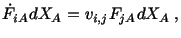 $\displaystyle \dot F_{iA} dX_A = v_{i,j} F_{jA} dX_A\ ,$