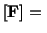 $\displaystyle [\mathbf{F}] =\ $